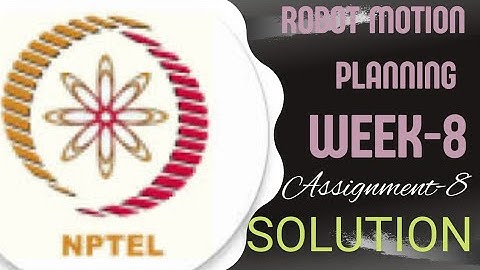 #nptel answer #Robot motion Planning week-8 assignment-8 answer #nptel_assignment #robotics solution
