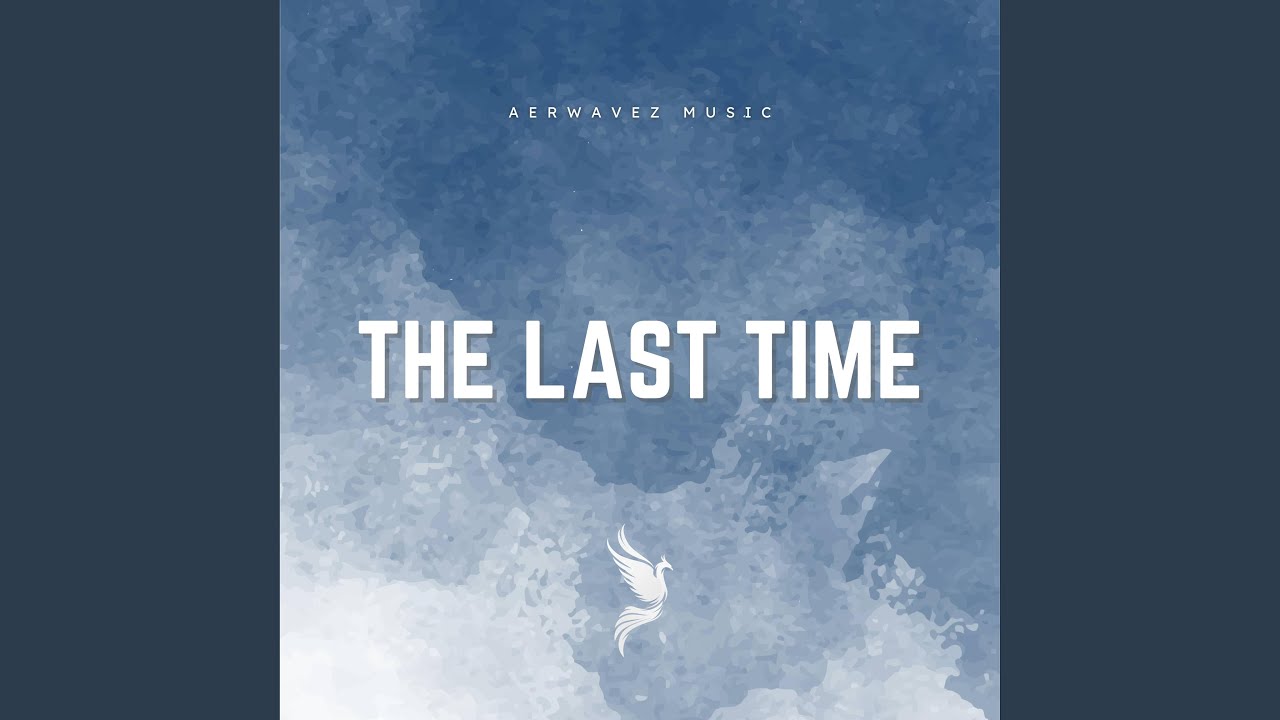 The Last Time - YouTube