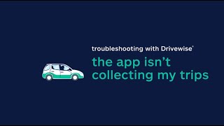 Drivewise Troubleshooting: App isn't Collecting Trips screenshot 2