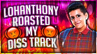 Lohanthony ROASTED My New DISS TRACK!!!! Content