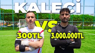 300Tl Vs 3 Milyon Tl Kaleci̇