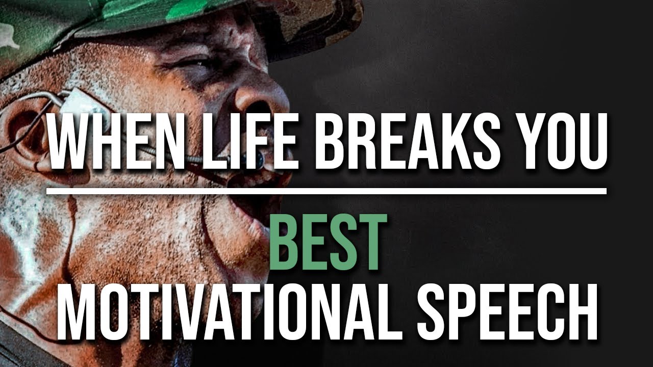 When Life Breaks You - Best Motivational Speech for 2020 - YouTube