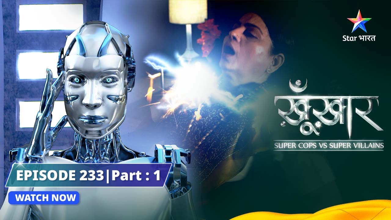 SuperCops Vs Super Villains  Robot Killer Ka Hamla  Episode  233 Part 1  starbharat