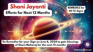 Shani Jayanti (effects for next 12 months) Powerful Remedies for all 12 Signs