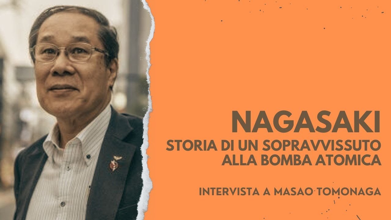Nagasaki. Storia di un sopravvissuto alla bomba atomica. Intervista a Masao Tomonaga