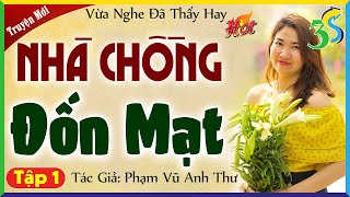 Truyện nhân quả: NHÀ CHỒNG ĐỐN MẠT Tập 1  Đọc truyện đêm khuya mới nhất 2024