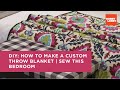 DIY: How to Make a Custom Throw Blanket | Sew This Bedroom | Hobby Lobby®