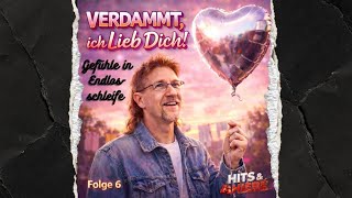 Verdammt ich lieb dich - Die Deutsche Endlosschleife der Gefühle #006