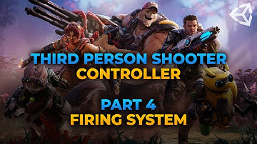 Creating a 3rd Person Shooter Controller in Unity | Part 4 | Firing System