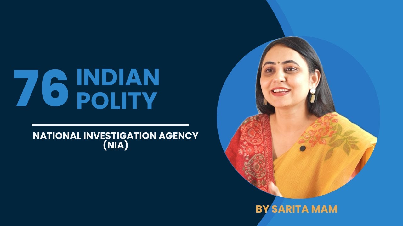 Indian Polity Lecture- 76 (NIA)