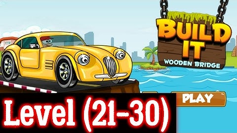 Build It River Bridge Level (21-30) Android Level 21 22 23 24 25 26 27 28 29 30