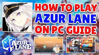 How To Download & Play Azur Lane On PC - Step By Step Guide
