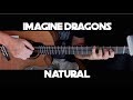 Kelly Valleau - Natural (Imagine Dragons) - Fingerstyle Guitar
