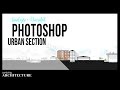 Section Rendering In Photoshop - Easy Architectural Section Rendering