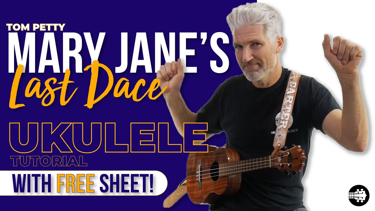 Mary Jane's Last Dance by Tom Petty Ukulele Tutorial Play Along + Sing