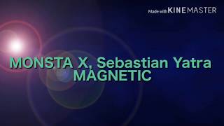 MONSTA X, Sebastián Yatra- Magnetic