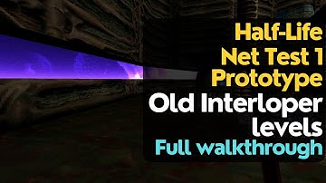 Half-Life Net Test 1 prototype - Old Interloper levels walkthrough