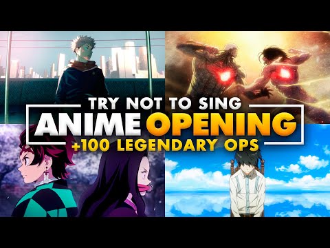 TRY NOT TO SING [ANIME EDITION] 🚫99% IMPOSSIBLE🚫 +100 LEGENDARY OPENINGS 👑