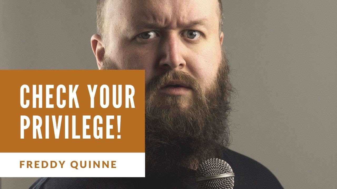 Check Your Privilege - Freddy Quinne