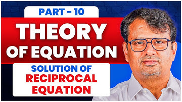 Theory of Equation | Solution Of Reciprocal Equation  | Roots Of Reciprocal