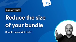 Quick Tip: Reduce the size of your TypeScript bundle with this simple trick!