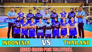 INDONESIA VS THAILAND || ASEAN GRAND PRIX VOLLEYBALL INDONESIA VS THAILAND || ASEAN GRAND PRIX VOLLEYBALL