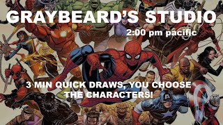 GRAYBEARDS STUDIO: EP. 167  3 minute quick draws and YOU choose the characters