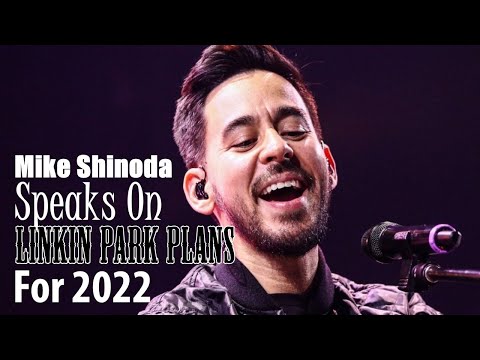 Mike Shinoda Speaks On Linkin Park Plans In 2022