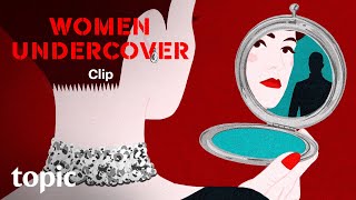 Women Undercover | Clip | Topic