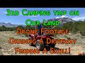 Dispersed Camping On Our Land - 3rd Trip - Drone Footage, Grading a Driveway, Finding a Skull!