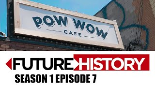Future History S01E07: Indigenous Food