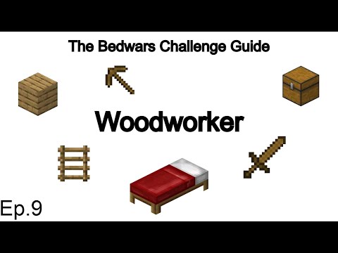 How To Beat Woodworker- The Bedwars Challenge Guide Ep.9