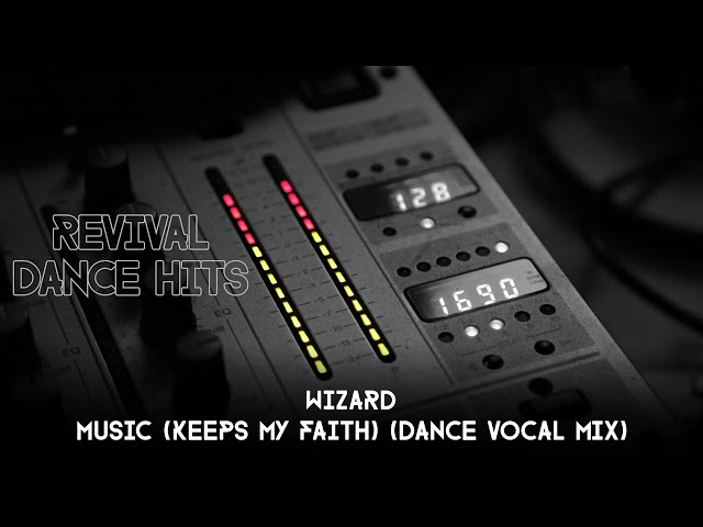 Wizard - Music (Keeps My Faith) (Dance Vocal Mix) [HQ] class=