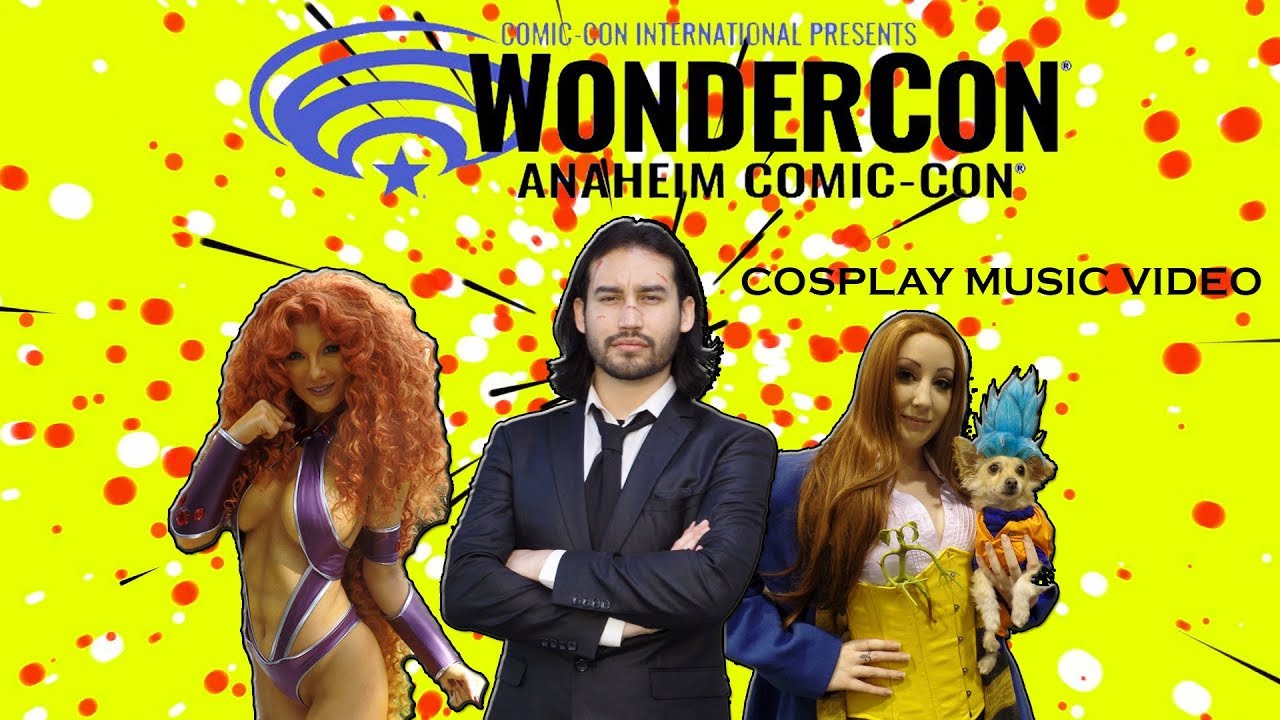 WONDERCON 2019 COSPLAY MUSIC VIDEO
