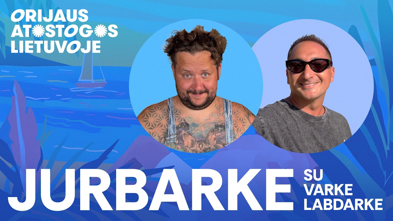 Orijaus atostogos Lietuvoje. 4 sezonas. Jurbarke su Varke Labdarke