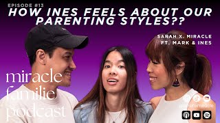 How Ines feels about our Parenting Styles?? #MiracleFamilie #podcast  #AsianFamily #Family