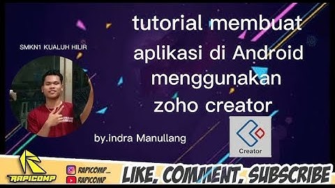 TUTORIAL LENGKAP CARA MEMBUAT APLIKASI ANDROID DARI APK ZOHO CREATOR BY.INDRAYANTO MANULLANG LABURA