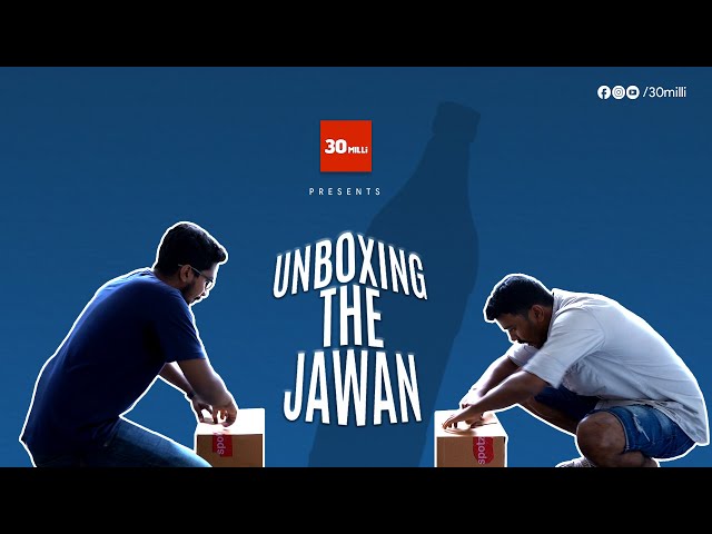 Unboxing the Jawan │Comedy │Malayalam Web Series│30milli class=