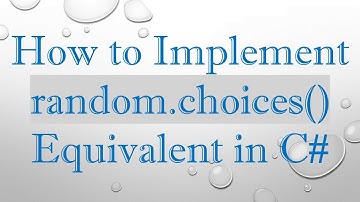 How to Implement random.choices() Equivalent in C#