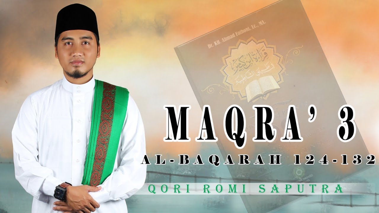 Romi Saputra || Murottal Qiraat Imam Ibnu Katsir Riwayat Albazziy & Qunbul - Maqra' 3