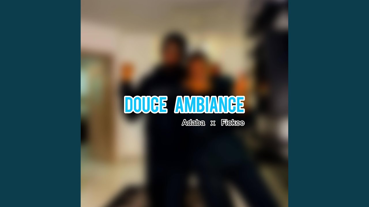 DOUCE AMBIANCE - YouTube