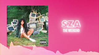 Sza  The Weekend     Love 