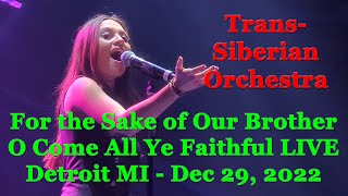 Trans-Siberian Orchestra For the Sake of Our Brother O Come All Ye Faithful LIVE Detroit MI 12-29-22