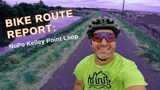 Bike Route Report: NoPo Kelley Point Loop