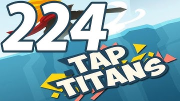 Tap Titans - Gameplay Walkthrough Part 224 - Prestige 38 (iOS, Android)