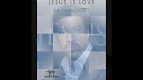 Jesus Is Love - Lionel Richie & The Commodores