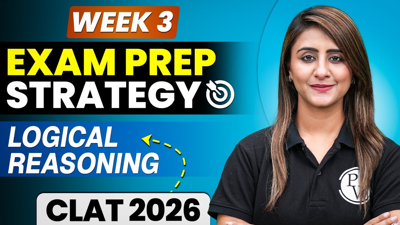Week 3 Of CLAT 2026 Preparation | Logical Reasoning - YouTube