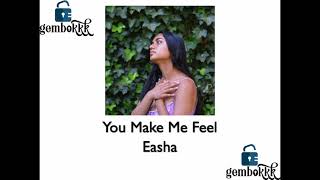 You Make Me Feel - Easha (karaoke original key)