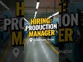 Production Manager Salary + Job Details – Tirupur Factory #manufacturing #jobs #tirupur