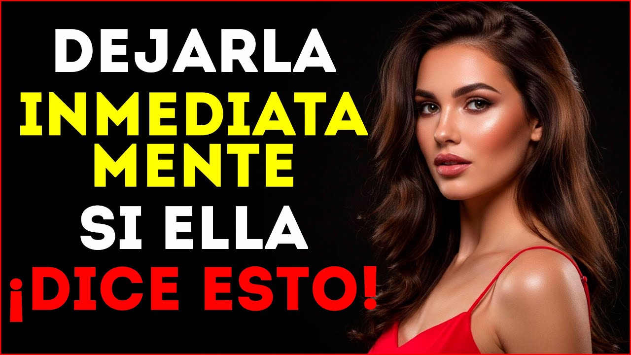 ¡DEBES VERLO!   Si una mujer te dice estas 5 cosas, ¡déjala!  Psicología Femenina